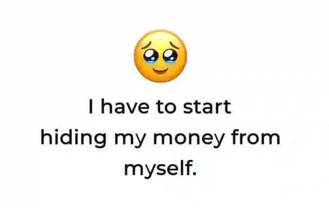 Have to start hiding my money from myself