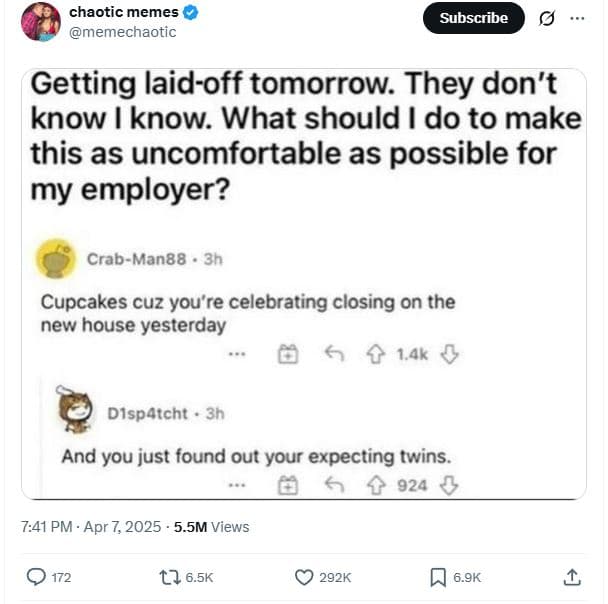 Chaotic memes memechaotic subscribe getting laidoff tomorrow. they don't know i
