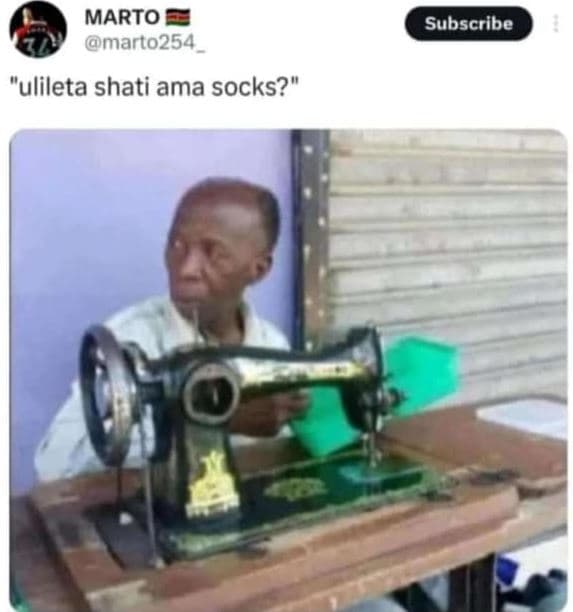 Marto marto254 subscribe ulileta shati ama socks?