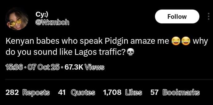 Cy wxmboh follow kenyan babes who speak pidgin amaze me do you sound like lagos
