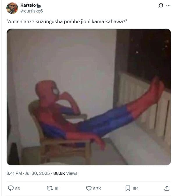 Kartelo curtiske6 ama nianze kuzungusha pombe jioni kama kahawa? 8.41 pm jul 30,