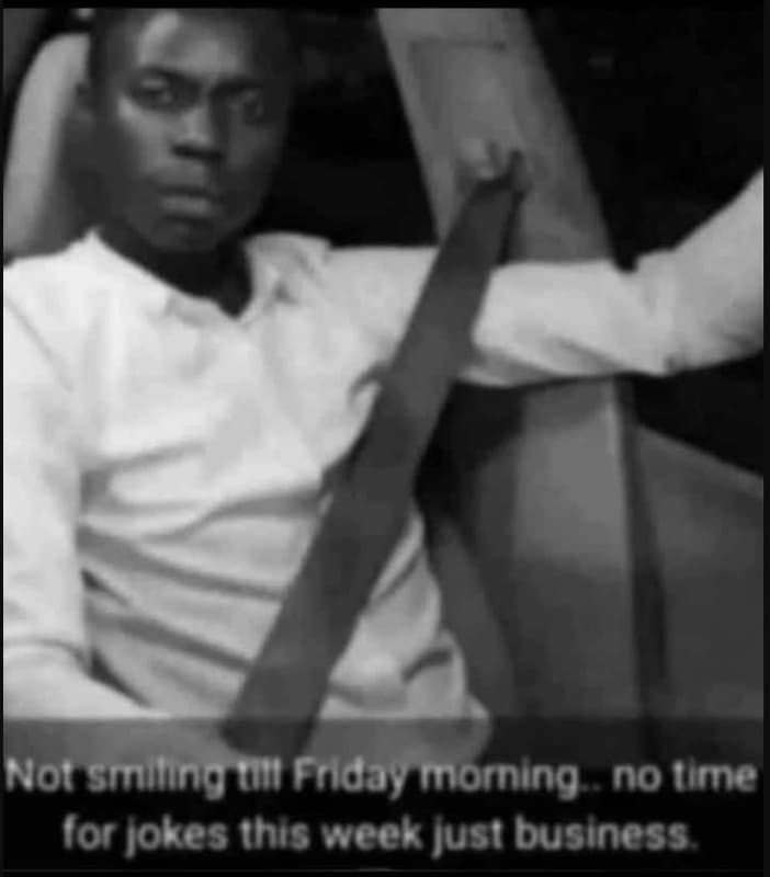 Mot smiling ul frlday morning noume for jokes this wveek just business