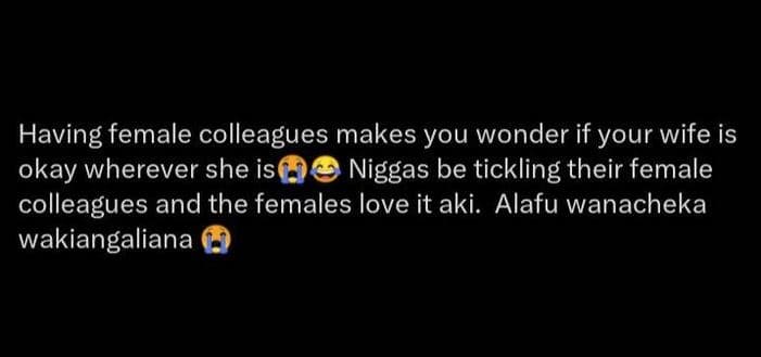 Having female colleagues makes you wonder if your wife is okay wherever she is n