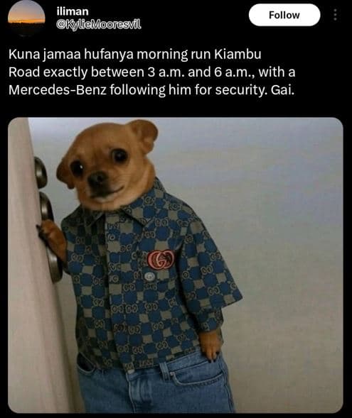 Iliman kyljamoorosvil follow kuna jamaa hufanya morning run kiambu road exactly