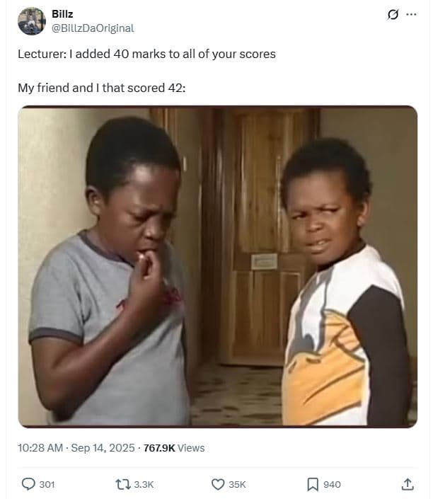 Billz billzdaoriginal lecturer added 40 marks to all of your scores my friend an