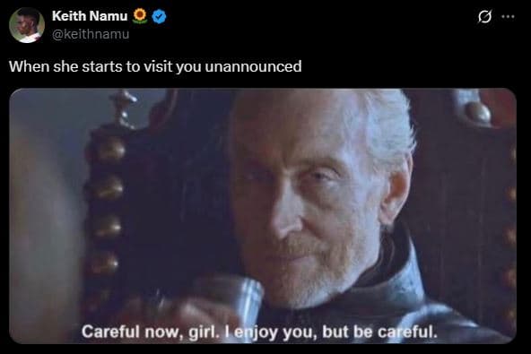 Keith namu keithnamu when she starts to visit you unannounced careful now, girl