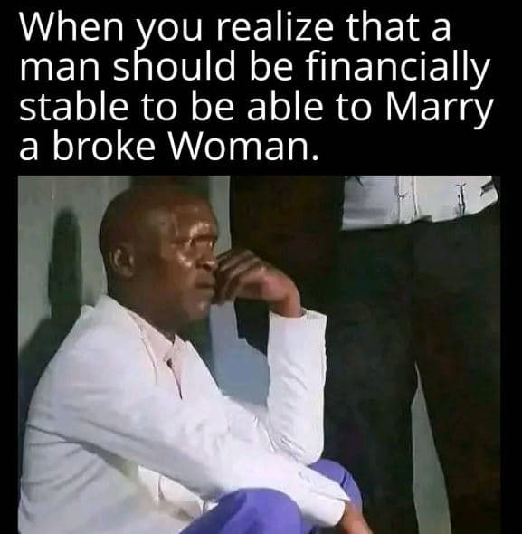 When realize that a man 'houlce be financially stable to be able to marry a brok