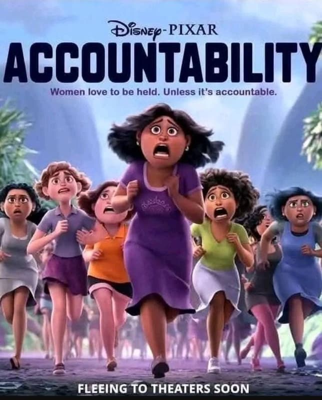 Dísnzppixar accountability women love to be held . unless it's accountable. flee