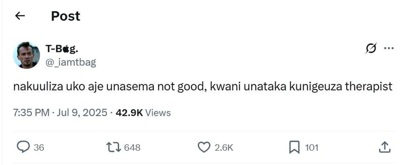 Post tbg. iamtbag nakuuliza uko aje unasema not good, kwani unataka kunigeuza th