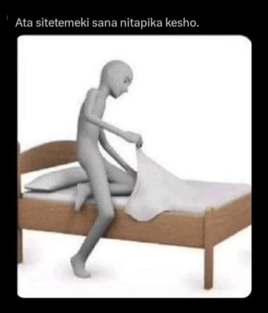 Ata sitetemeki sana nitapika kesho.