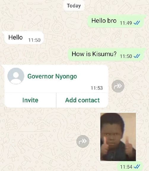 Today hello bro 11.49 hello 11.50 how is kisumu? 1150 governor nyongo 1153 invit