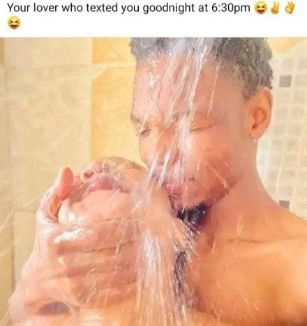 Your lover who texted you goodnight at 6.3opm