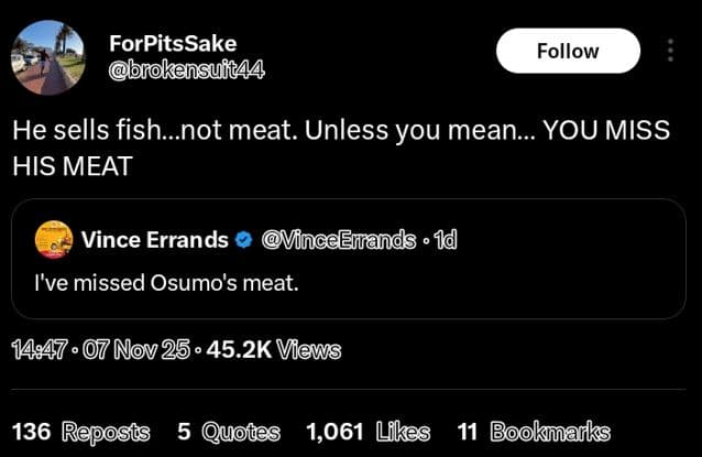 Forpitssake brokensuitaa follow he sells fish_not meat. unless you mean you miss