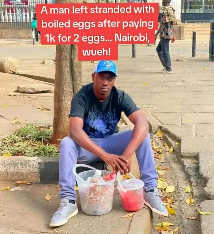 A man left stranded with boiled eggs after paying ik for 2 eggs.. nairobi wueh!