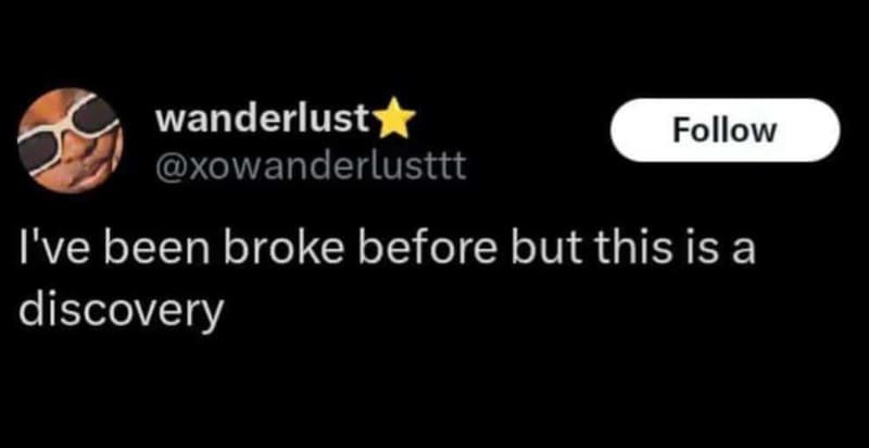 Wanderlust xowanderlusttt follow i've been broke before but this is a discovery