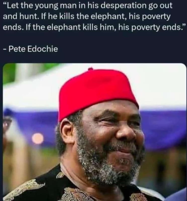 Let the young man in his desperation go out and hunt. if he kills the elephant,