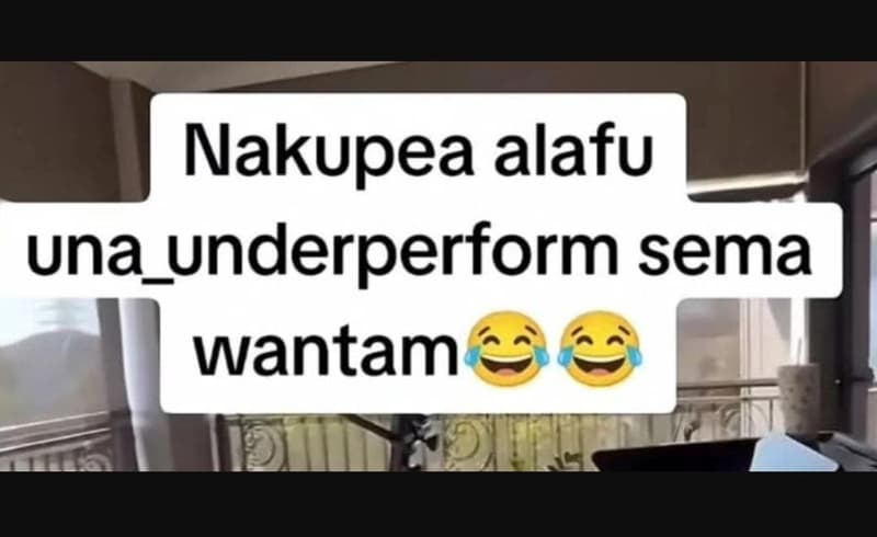 Nakupea alafu una underperform sema wantam