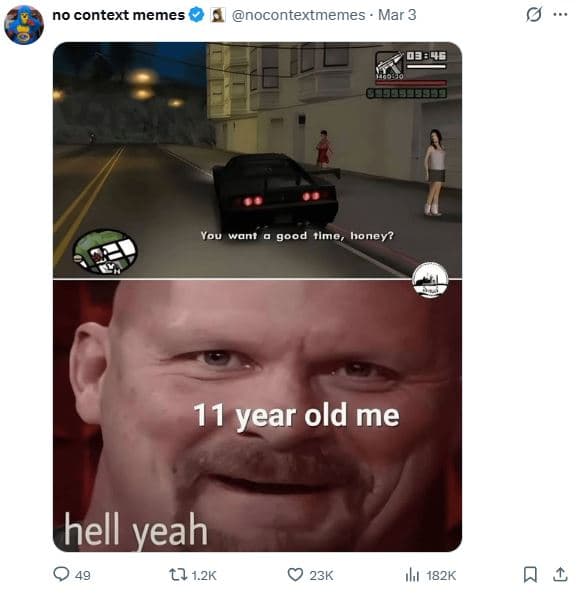 No context memes nocontextmemes mar 3 you moni good time honey? 11 year old me h