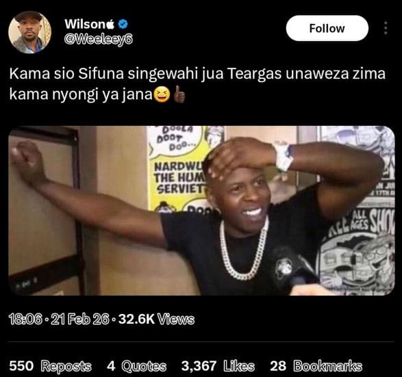 Wilsoné weeleeyo follow kama sio sifuna singewahi jua teargas unaweza zima kama