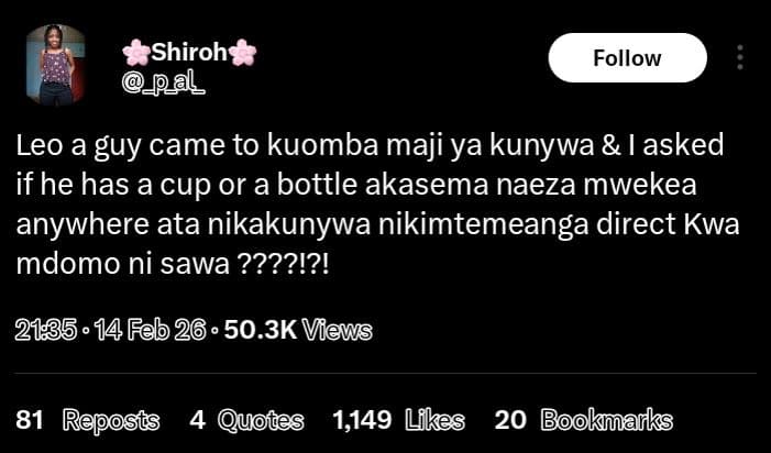 Shiroh hpal follow leo a guy came to kuomba maji ya kunywa l asked if he has a c