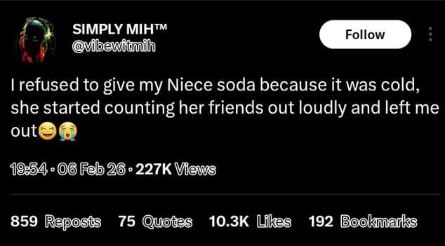 Simply mihtm vibewituih follow refused to give my niece soda because it was cold