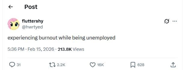 Post fluttershy hwrtyed experiencing burnout while being unemployed 5.36 pm . fe