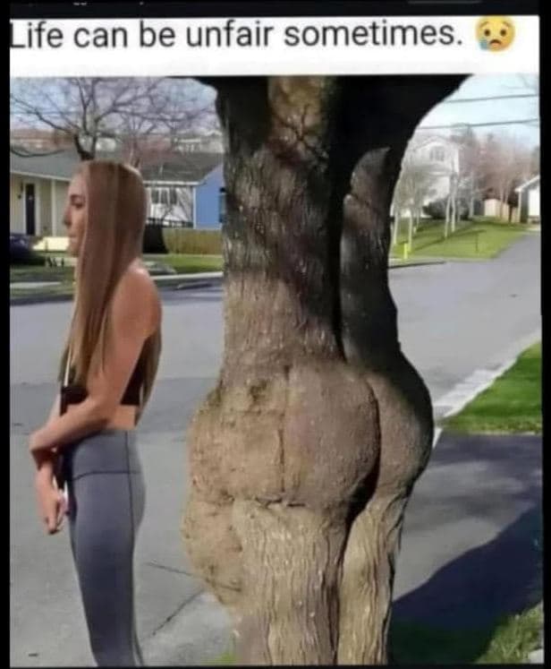 Life can be unfair sometimes.