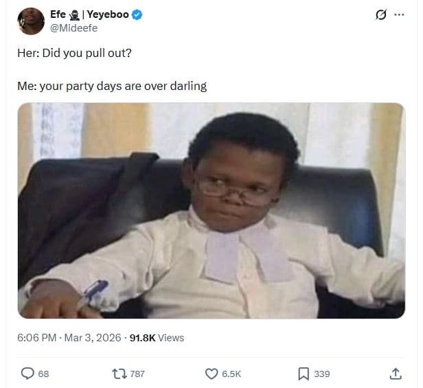 Efe ,8 yeyeboo mideefe her did you pull out? me your party days are over darling