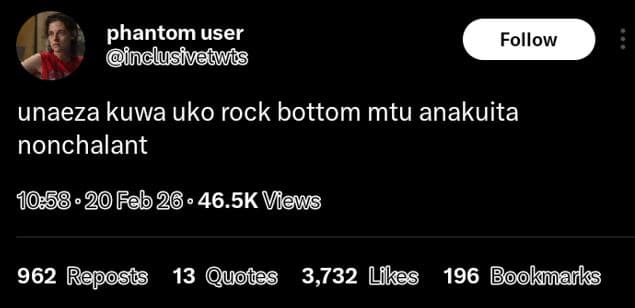 Phantom user inclusivetwics follow unaeza kuwa uko rock bottom mtu anakuita nonc