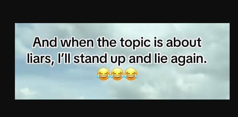 And when the topic is about liars, i'il stand up and lie again.