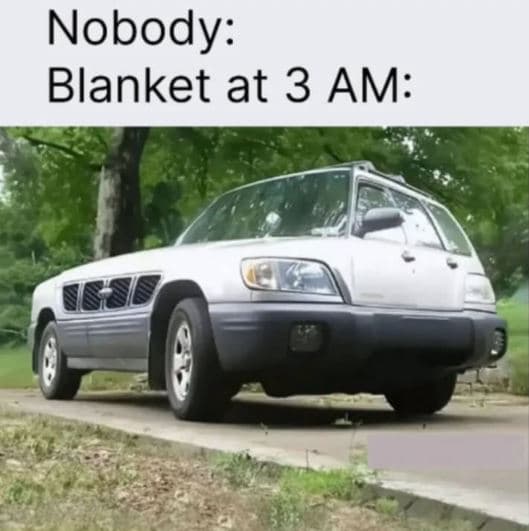 Nobody blanket at 3 am