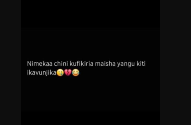 Nimekaa chini kufikiria maisha yangu kiti ikavunjika