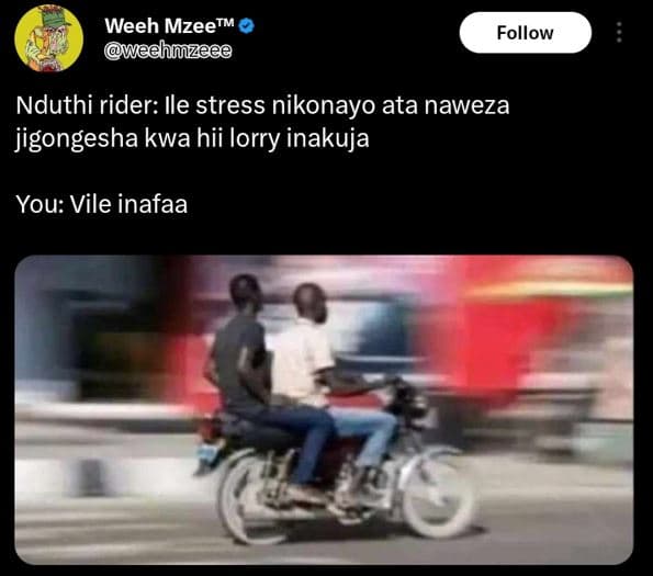 Weeh mzeetm oweehizeee follow nduthi rider ile stress nikonayo ata naweza jigong
