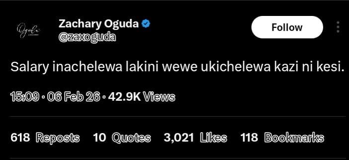 Zachary oguda 0 zaxo yda follow salary inachelewa lakini wewe ukichelewa kazi ni