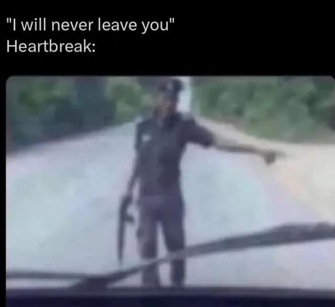 Will never leave you heartbreak
