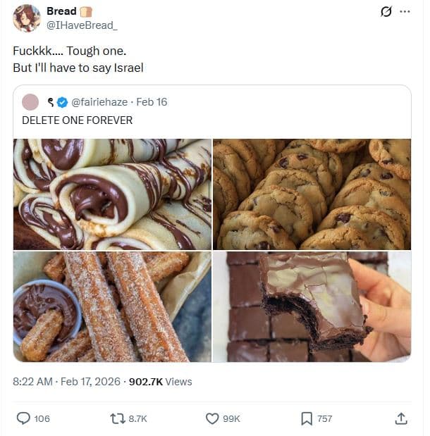 Bread ihavebread fuckkk_ tough one. but i'il have to say israel fairiehaze feb 1