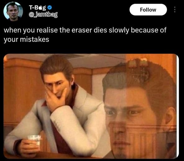 Tbág fanibag follow when you realise the eraser dies slowly because of your mist