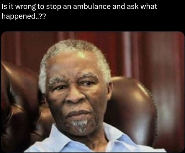 Is it wrong to stop an ambulance and ask what happened.??