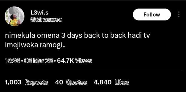 L3wi.s mnauwoo follow nimekula omena 3 days back to back hadi tv imejiweka ramog