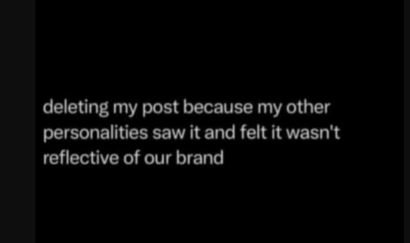 Deleting my post because my other personalities saw it and felt it wasn't reflec