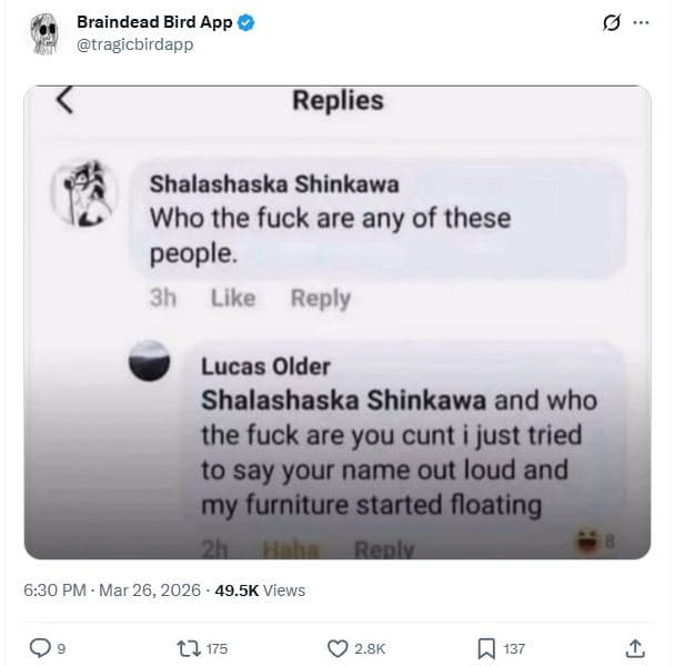 Braindead bird app tragicbirdapp replies shalashaska shinkawa who the fuck are a