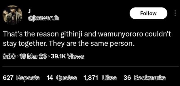 Follow waweruh that's the reason githinji and wamunyororo couldn't stay together
