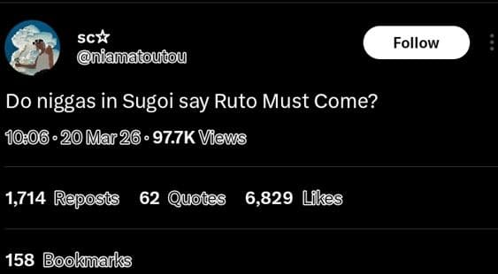 Scx niamatoulou follow do niggas in sugoi say ruto must come? . 20 mar26 97.7k v