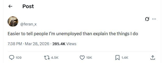 Post feran_x easier to tell people lm unemployed than explain the things do 7.38