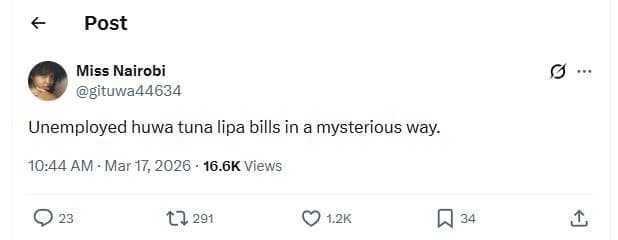 Post miss nairobi gituwa44634 unemployed huwa tuna lipa bills in a mysterious wa