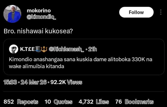 Mokorino pkimondio follow bro. nishawai kukosea? ktee richiemash_ '21h kimondio
